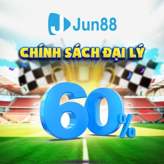 Jun88 Phiên bản 2 - CHÍNH SÁCH ĐẠI LÝ 60%