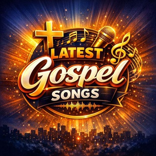 LATEST GOSPEL SONGS