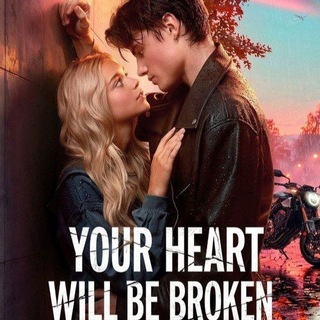 Your Heart Will Be Broken Movie
