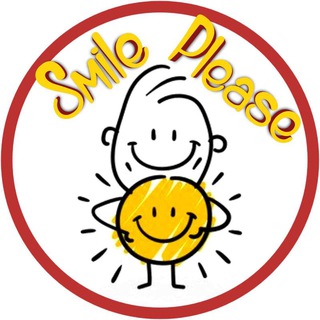 SMILE😊PLEASE😊