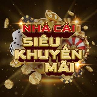 Nhà Cái Siêu Khuyến Mãi 🇻🇳