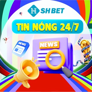 SHBET TIN NÓNG 24/7