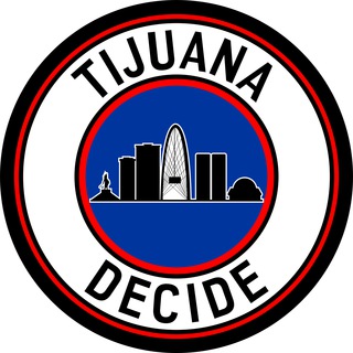 Tijuana Decide